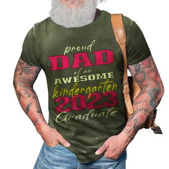 Proud Dad Of Kindergarten Graduate 2023 Graduation Dad 3D Print Casual Tshirt - Seseable
