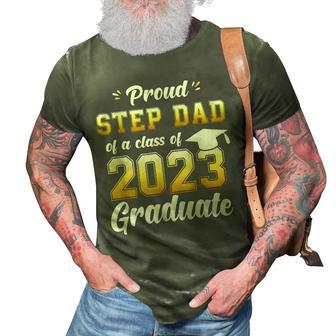 Proud Step Dad Of A Class Of 2023 Seniors Graduation 23 3D Print Casual Tshirt - Seseable