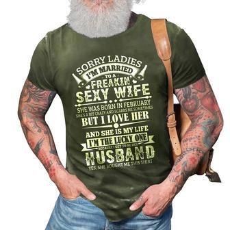 Sorry Ladies Im Married Sexy Wife Was Born In February Funny Gifts For Wife 3D Print Casual Tshirt | Mazezy