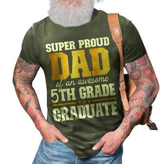 Super Proud Dad Of An Awesome 5Th Grade Graduate 2023 3D Print Casual Tshirt - Seseable