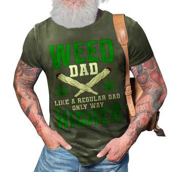 Weed Dad Like A Regular Dad Only Way Higher Fathers Day Gift For Women 3D Print Casual Tshirt | Mazezy