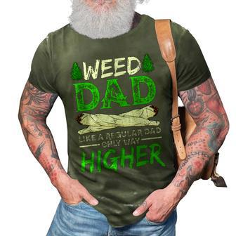Weed Dad Like A Regular Dad Only Way Higher Marijuana Daddy Gift For Women 3D Print Casual Tshirt | Mazezy