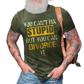 You Cant Fix Stupid But You Can Divorce It Divorce Lawyer It Gifts 3D Print Casual Tshirt | Mazezy