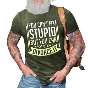 You Cant Fix Stupid But You Can Divorce It - Funny Gift It Gifts 3D Print Casual Tshirt | Mazezy