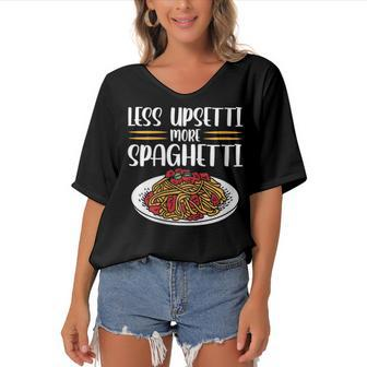 Less Upsetti Spaghetti Gift For Womens Gift For Women Women's Bat Sleeves V-Neck Blouse | Mazezy