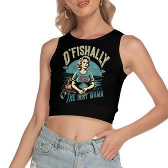 Ofishally The Best Mama Fishing Mommy Women's Crop Top Tank Top | Mazezy