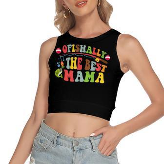 Ofishally The Best Mama Fishing Rod Mommy Women's Crop Top Tank Top | Mazezy