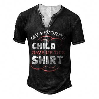My Favorite Child Gave This Mom Dad Sayings For Women Men's Henley T-Shirt | Mazezy