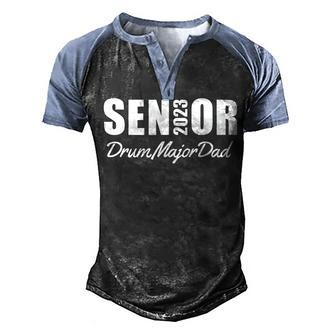 2023 Senior Drum Major Dad Marching Band Parent 2023 Men's Henley Raglan T-Shirt | Mazezy