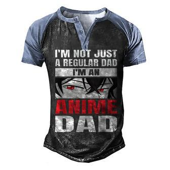 Anime Fathers Birthday Im An Anime Dad Fathers Day Men's Henley Raglan T-Shirt | Mazezy