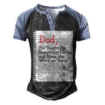 Dad Taught Me Everything Father’S Day Father Love Graphic Men's Henley Raglan T-Shirt | Mazezy