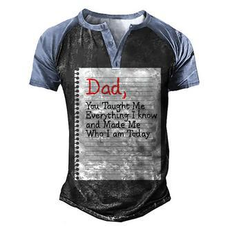 Dad Taught Me Everything Father’S Day Father Love Graphic Men's Henley Raglan T-Shirt | Mazezy