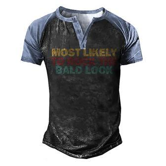 Funny Baldness Humor  Bald Dad Bald Head Attitude   Gift For Mens Gift For Women Men's Henley Shirt Raglan Sleeve 3D Print T-shirt
