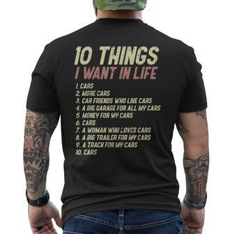 10 Things I Want In Life Cars Funny Driver Racing Racer Gift Cars Funny Gifts Mens Back Print T-shirt | Mazezy