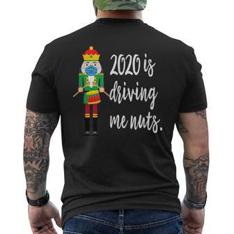 2020 Is Driving Me Nuts Nutcracker Wearing Mask Family Men's T-shirt Back Print - Monsterry DE