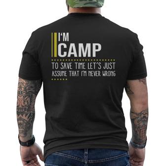 Camp Name Gift Im Camp Im Never Wrong Mens Back Print T-shirt
