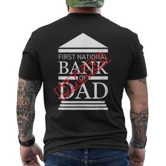 First National Bank Of Dad Closed Funny Fathers Day Mens Back Print T-shirt