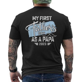 My First Fathers Day As A Papa 2023  Father Day Gifts Mens Back Print T-shirt