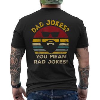 Vintage Dad Jokes You Mean Rad Jokes Funny Father Day Gifts Mens Back Print T-shirt