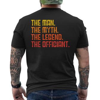 Wedding Officiant Marriage Officiant The Man Myth Legend  Men's Crewneck Short Sleeve Back Print T-shirt