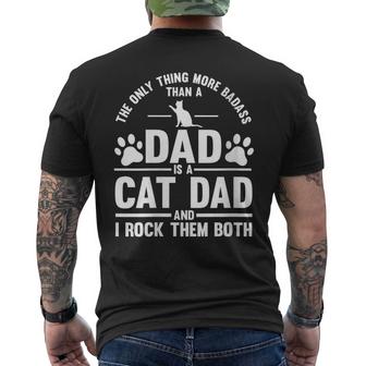 Womens The Only Thing More Badass Dad Is A Cat Dad Father  Mens Back Print T-shirt
