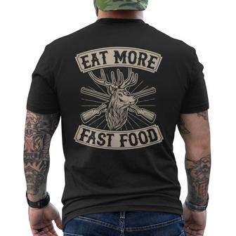 Eat More Fast Food Funny Deer Hunting Dad Joke  Mens Back Print T-shirt