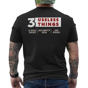 3 Useless Things A Dull Knife An Empty Gun Joe Biden Apparel Mens Back Print T-shirt - Monsterry DE