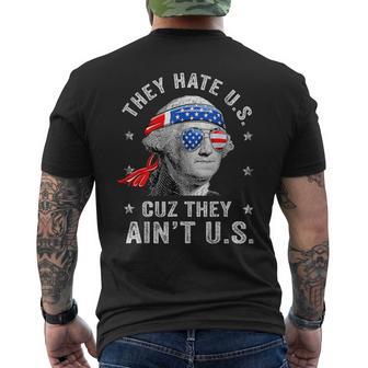 4Th Of July They Hate Us Cuz They Aint Us American Flag Mens Back Print T-shirt | Mazezy