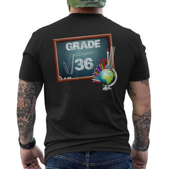 6Th Grade Math Square Root Of 36 Back To School Math Funny Gifts Mens Back Print T-shirt | Mazezy