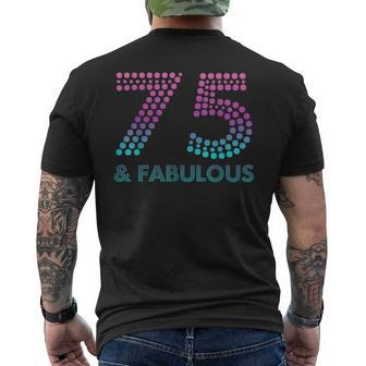 75 And Fabulous 75Th Birthday 75 Year Old Men's T-shirt Back Print | Mazezy