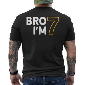 7Th Birthday Boys 7Th Birthday 7 Years Old Bro Im 7 Mens Back Print T-shirt - Monsterry DE