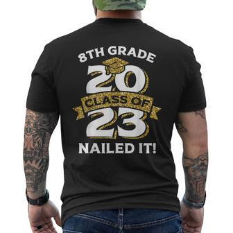 8Th Grade Class Of 2023 Nailed It Funny Graduation Mens Back Print T-shirt | Mazezy
