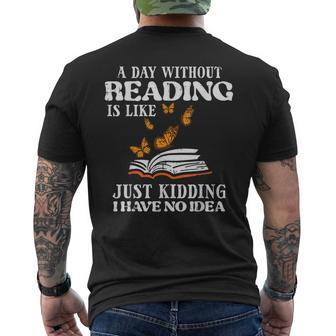 A Day Without Reading Funny Book Lover Bookworm Librarian Reading Funny Designs Funny Gifts Mens Back Print T-shirt | Mazezy