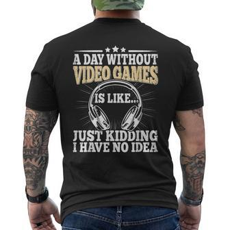 A Day Without Video Games Funny Video Gamer Gaming Retro Mens Back Print T-shirt - Seseable