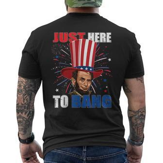 Abraham Lincoln 4Th Of July Just Here To Bang American Flag Mens Back Print T-shirt | Mazezy