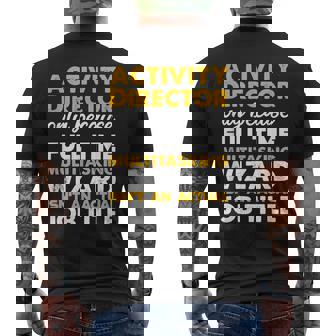 Activity Director Isnt An Actual Job Title Men's Back Print T-shirt | Mazezy