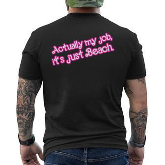 Actually My Job It's Just Beach Men's T-shirt Back Print | Seseable CA