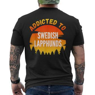Addicted To Swedish Lapphund For Dog Lovers Men's T-shirt Back Print | Mazezy