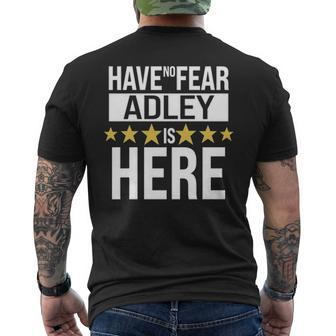 Adley Name Gift Have No Fear Adley Is Here Mens Back Print T-shirt - Seseable