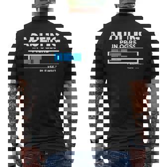 Adulting In Progress Men's T-shirt Back Print | Mazezy