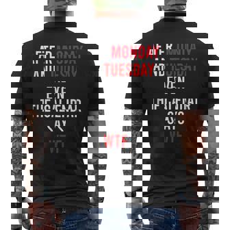 After Monday And Tues Even The Calendar Says Wtf Quote Mens Back Print T-shirt | Mazezy