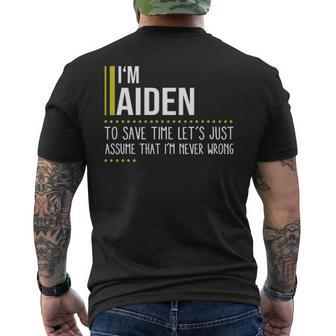 Aiden Name Gift Im Aiden Im Never Wrong Mens Back Print T-shirt - Seseable