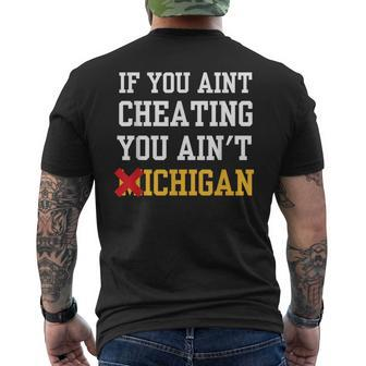 If You Aint Cheating You Ain't Michigan Men's T-shirt Back Print - Thegiftio UK