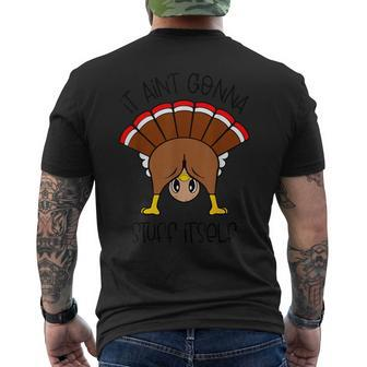 It Ain't Gonna Stuff Itself Thanksgiving Turkey Men's T-shirt Back Print - Thegiftio UK