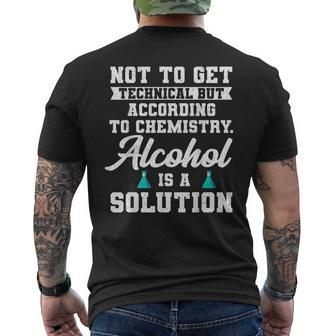 Alcohol Is A Solution For A Chemical Engineer Mens Back Print T-shirt | Mazezy