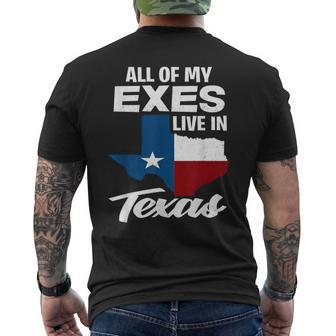 All Of My Exes Live In Texas Funny Texan Gift Texas Funny Designs Gifts And Merchandise Funny Gifts Mens Back Print T-shirt | Mazezy