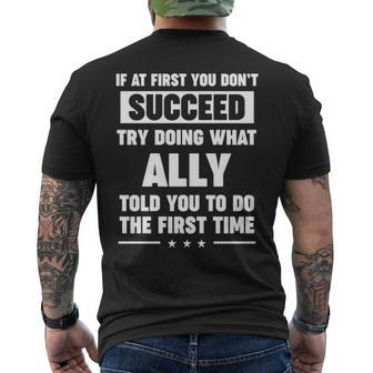 Ally Name Gift What Ally Told You To Do Mens Back Print T-shirt - Seseable