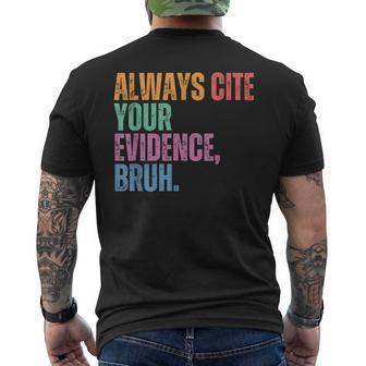 Always Cite Your Evidence Bruh Retro Vintage Men's T-shirt Back Print - Seseable