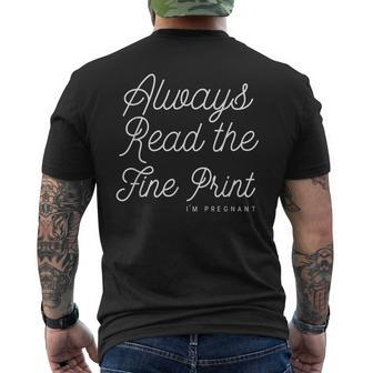 Always Read The Fine Print Im Pregnant Funny Saying Announce Mens Back Print T-shirt | Mazezy