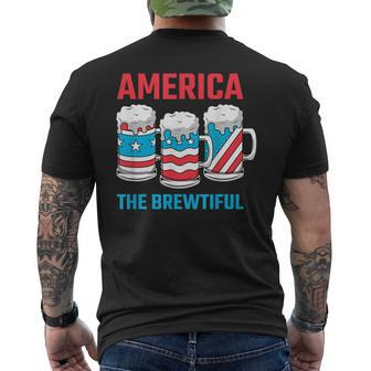 America The Brewtiful Funny July 4Th Patriotic Bbq Cookout Mens Back Print T-shirt | Mazezy